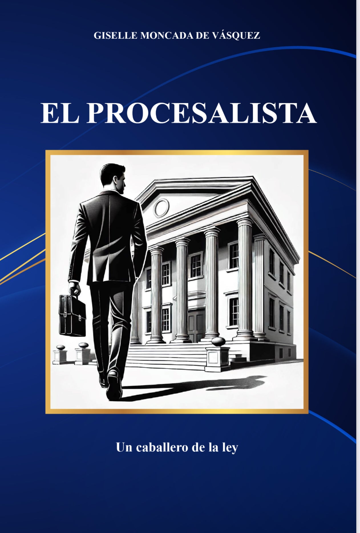 EL PROCESALISTA - GISELLE MONCADA DE VÁSQUEZ