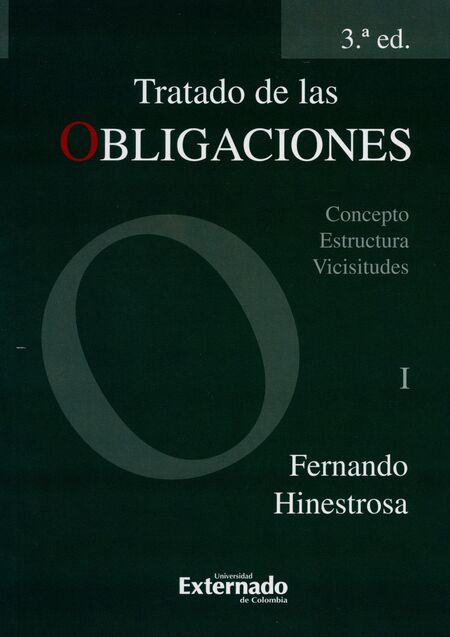 Tratado de las obligaciones concepto, estructura, vicisitudes. I