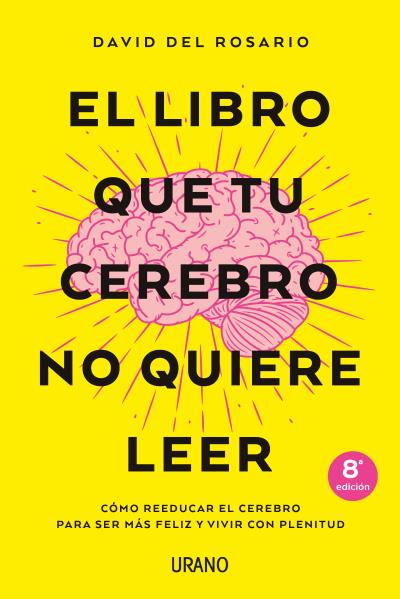 libro que tu cerebro no quiere leer, el (mex)