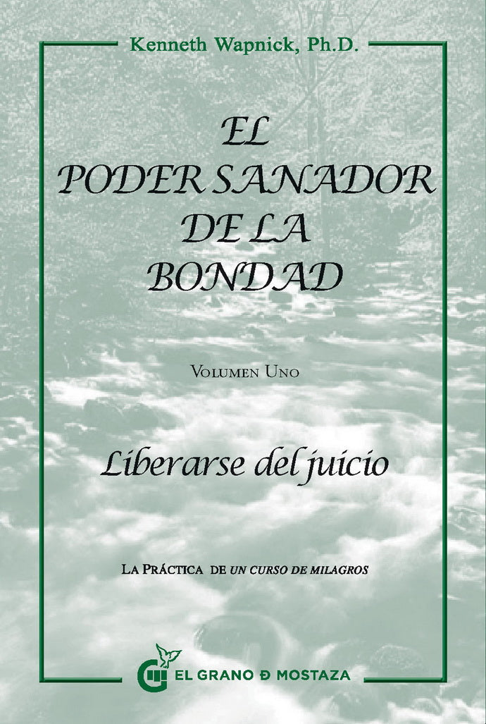 El poder sanador de la bondad (Volumen 1)