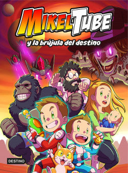 Mikeltube 1 - MikelTube y la brújula del destino