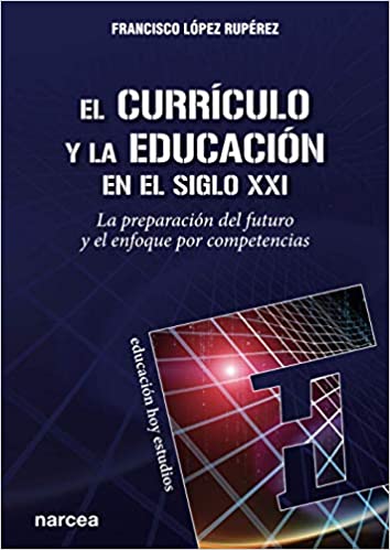 El Currículo Y La Educación En El Siglo XXI