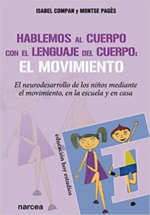 Hablemos Al Cuerpo Con El Lenguaje Del Cuerpo: El Movimiento