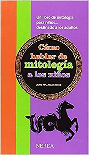 Cómo Hablar De Mitología A Los Niños
