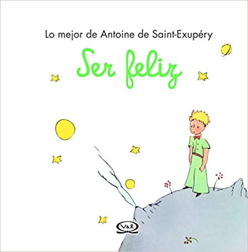 Ser Feliz (El Principito)