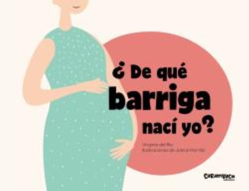 ¿De Qué Barriga Nací Yo?