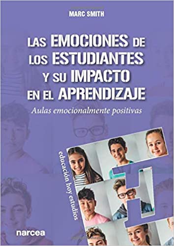 Las Emociones De Los Estudiantes Y Su Impacto En El Aprendizaje