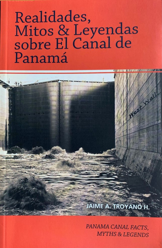 Realidades, mitos y leyendas sobre el canal de Panamá