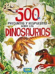 500 preguntas y respuestas sobre los dinosaurios