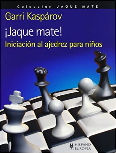 ¡Jaque Mate! - Iniciación Al Ajedrez Para Niños