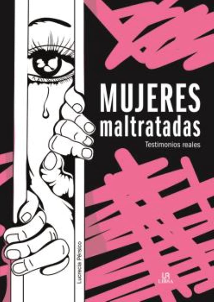 Mujeres Maltratadas - Testimonios Reales