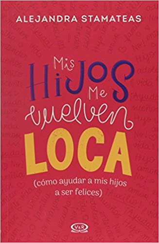 Mis Hijos Me Vuelven Loca