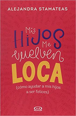 Mis Hijos Me Vuelven Loca