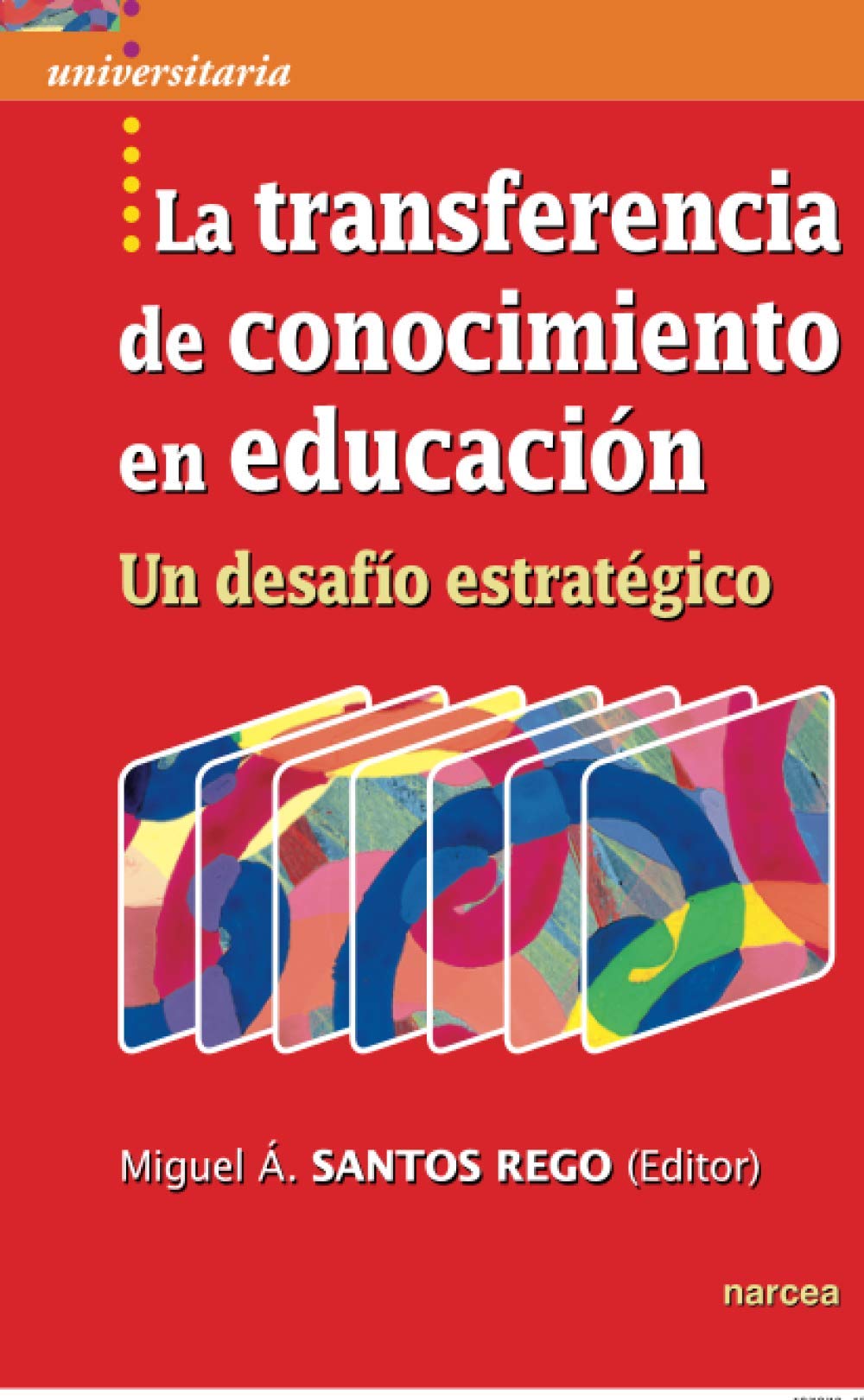 La Transferencia De Conocimiento En Educación