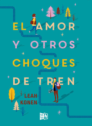 El Amor Y Otros Choques De Tren