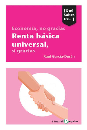 Economía, no gracias. Rentas básica universal, sí gracias.