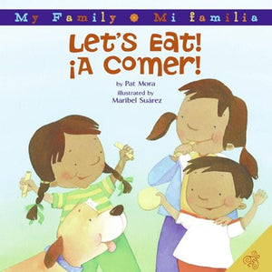 Let's Eat!/A Comer!: Bilingual Spanish-English (My Family: Mi Familia)