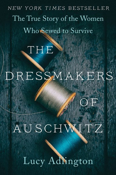 The Dressmakers of Auschwitz