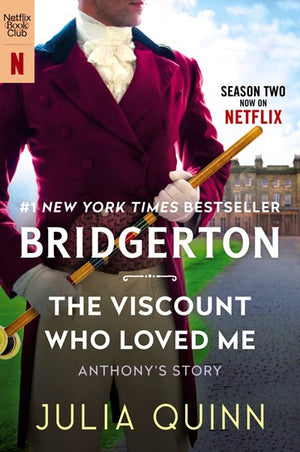 The Viscount Who Loved Me [TV Tie-in]: Anthony's Story, The Inspriation for Bridgerton Season Two (Bridgertons, 2)
