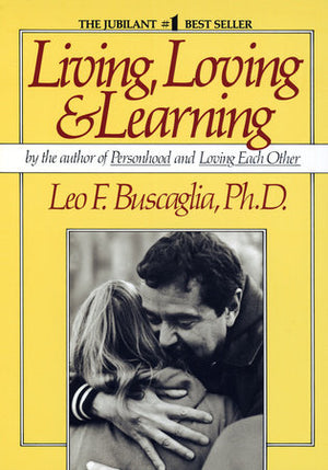 Living Loving and Learning