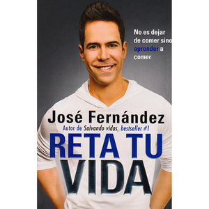 Reta Tu Vida: No es dejar de comer SINO aprender a comer (Spanish Edition)