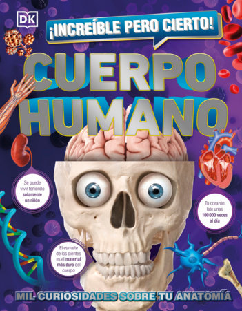 ¡Increíble pero cierto! Cuerpo Humano (1,000 Amazing Human Body Facts)