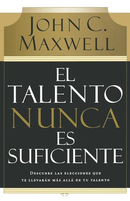 El Talento Nunca Es Sufic