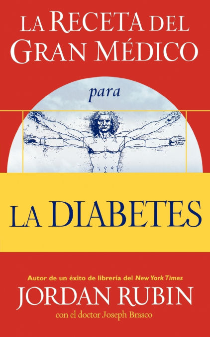 LA RECETA DEL GRAN MEDICO PARA LA DIABETES, RUBIN, JORDAN S.  Hombre de la Mancha