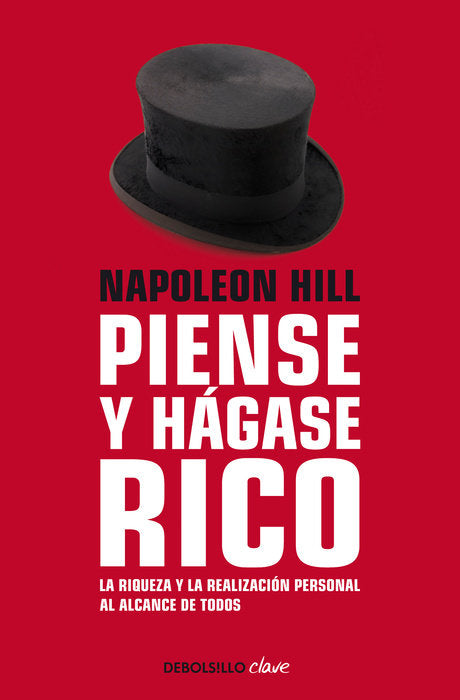 Napoleon Hill: Piense y hágase rico