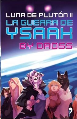 LUNA DE PLUTON II: LA GUERRA DE YSAAK, REVILLA, ÁNGEL DAVID (DROSS)  Hombre de la Mancha