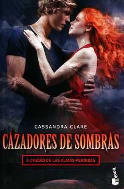 CAZADORES DE SOMBRAS 5. CIUDAD DE LAS ALMAS PERDID, CLARE, CASSANDRA  Hombre de la Mancha