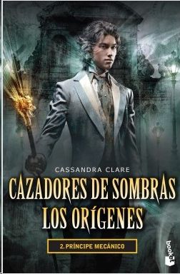 Príncipe mecánico (Cazadores de sombras - Los orígenes 2)