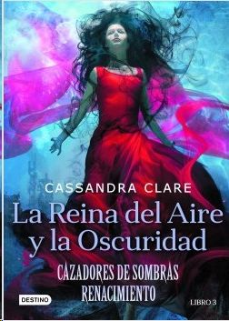 LA REINA DEL AIRE Y LA OSCURIDAD, CLARE, CASSANDRA  Hombre de la Mancha