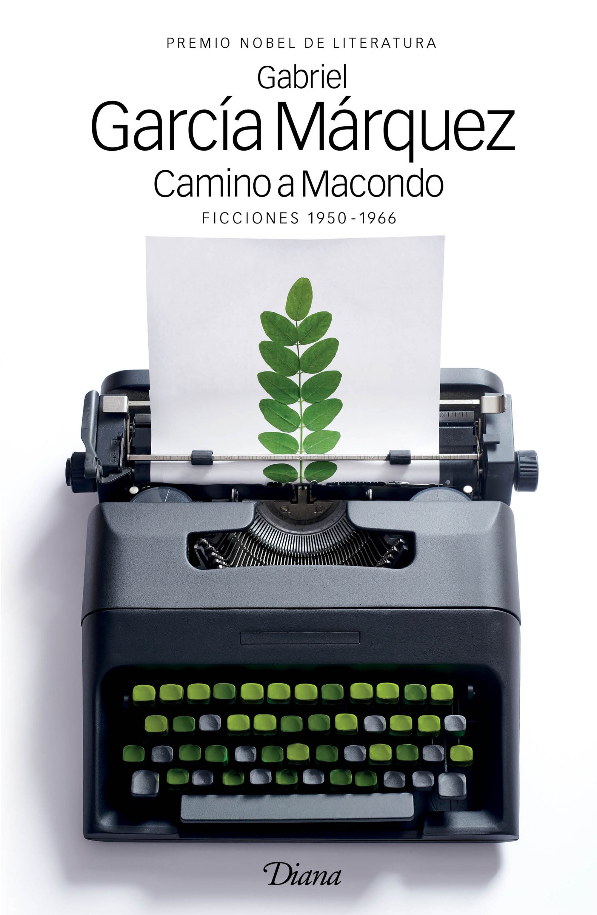 Camino a Macondo (Ficciones 1950 - 1966)