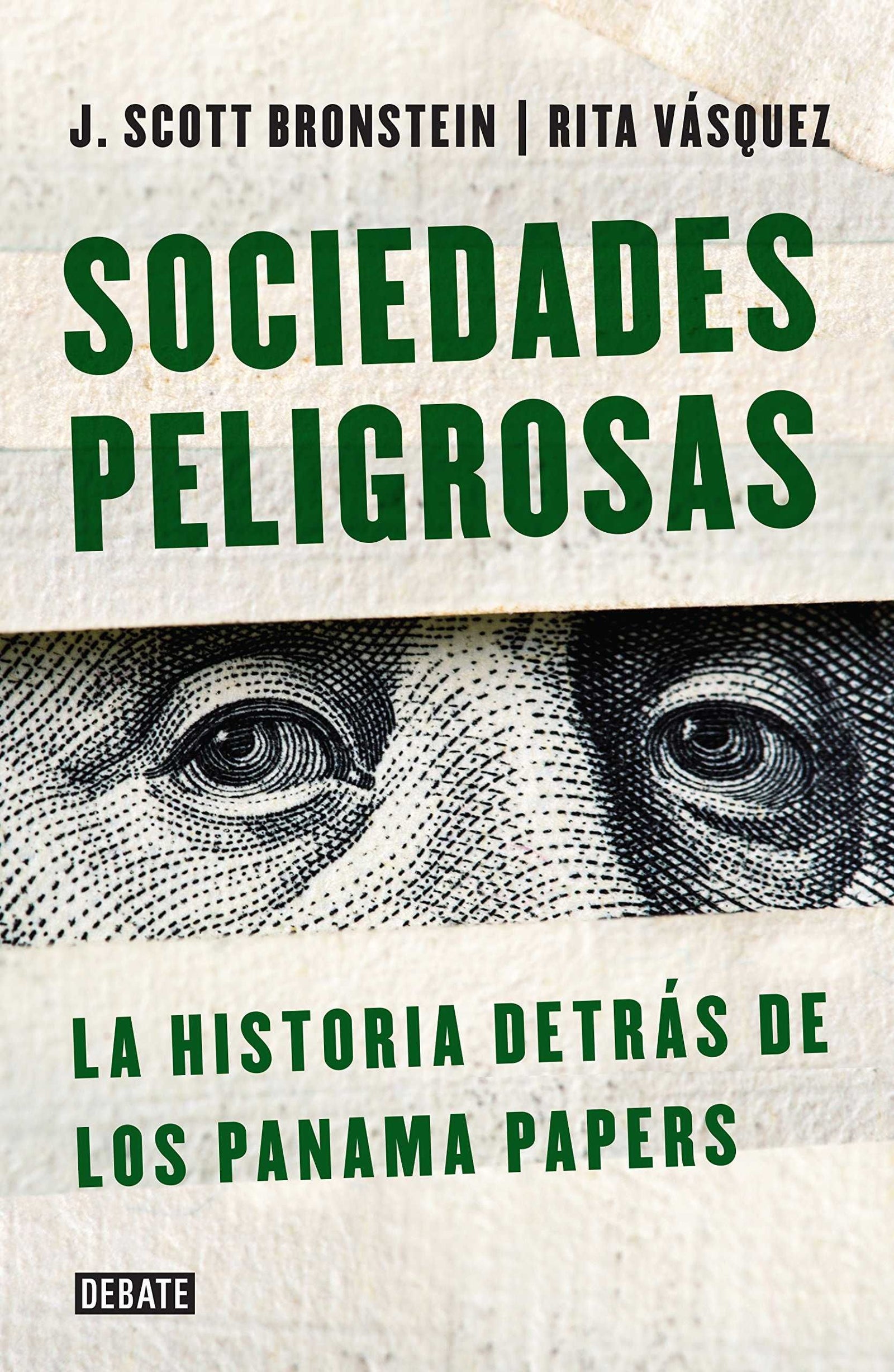 Sociedades peligrosas - La historia detrás de los Panamá Papers