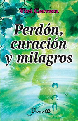 Perdón, curación y milagros