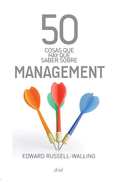 50 COSAS QUE HAY QUE SABER SOBRE MANAGEMENT, EDWARD RUSSELLWALLING  Hombre de la Mancha