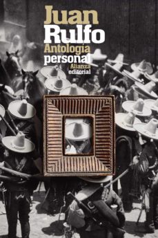 Antología Personal (Juan Rulfo)