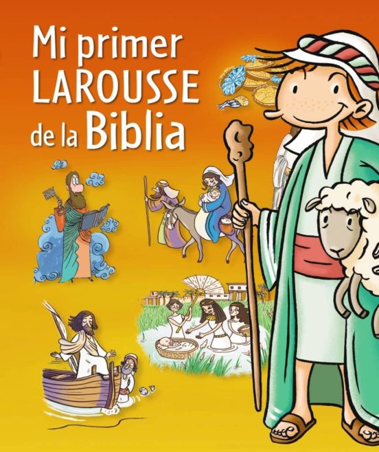 mi primer larousse de la biblia