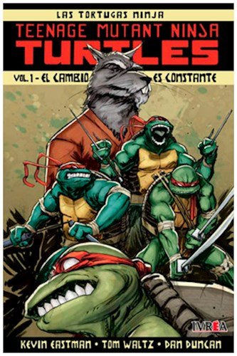 teenage mutant ninja turtles vol 1 el cambio es constante