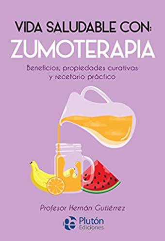 vida saludable con zumoterapia