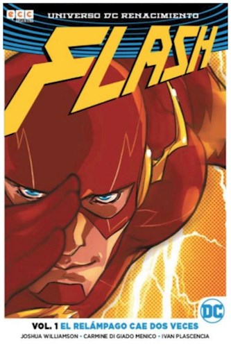 universo dc renacimiento flash vol 1 el relampago cae dos veces