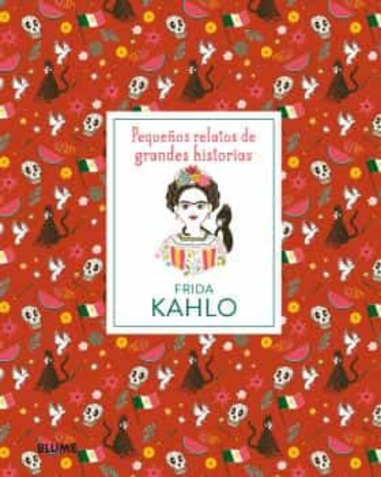pequeños relatos de grandes historias frida kahlo