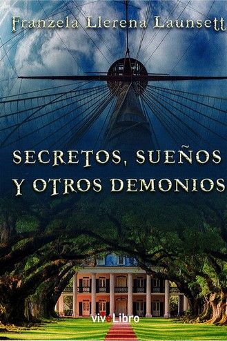 SECRETOS, SUEÑOS Y OTROS DEMONIOS, LLERENA LAUNSETT, FRANZELA  Hombre de la Mancha