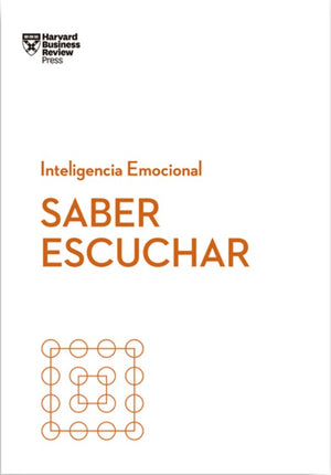 Saber escuchar Serie Inteligencia Emocional