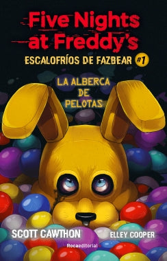 Escalofríos de Fazbear. La alberca de pelotas/ Into the Pit (1) (Five Nights at Freddy's)