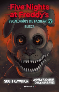 Five Nights at Freddy's. Escalofríos de Fazbear 2. Busca.