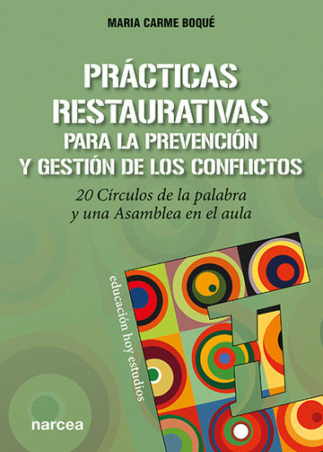 Prácticas Restaurativas Para La Prevención Y Gestión De Los Conflictos