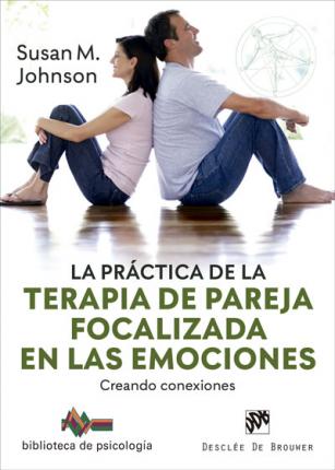 La Práctica De La Terapia De Pareja Focalizada En Las Emociones