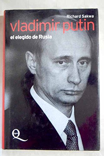 Vladimir Putin - el elegido de Rusia